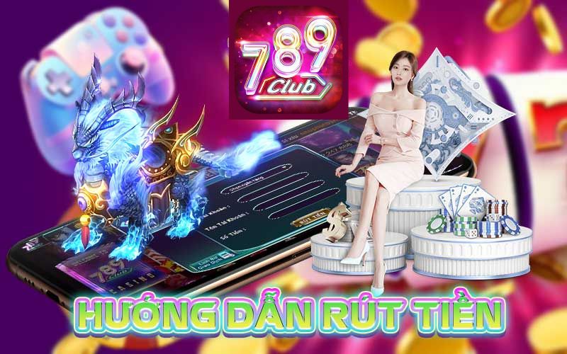 Cần lưu ý gì khi rút tiền 789club?